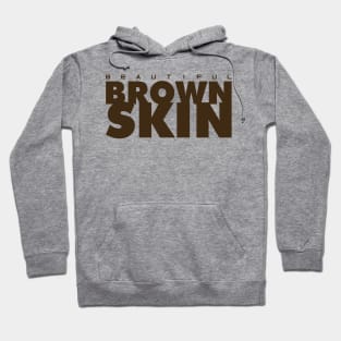 beautiful brown skin-Brown Hoodie